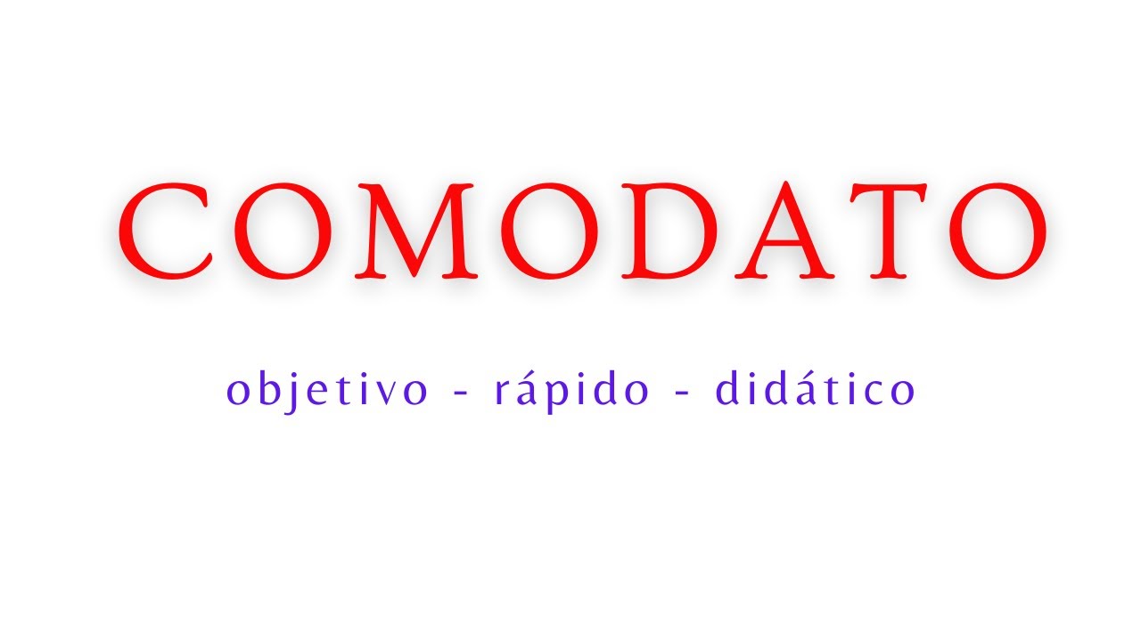 👉 COMODATO | CONTRATO | O QUE É | LEI | EXPLICAÇÃO DIDÁTICA E DIRETA | IMÓVEL | MÓVEL | EMPRÉSTIMO
