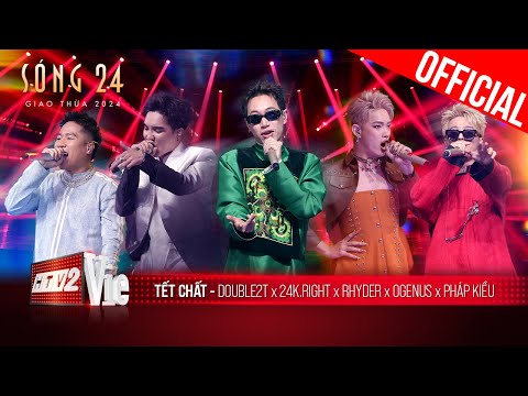 Dính đét với Cypher Tết Chất của Double2T - 24k.Right - Pháp Kiều  - Rhyder - OgeNus | Sóng 24
