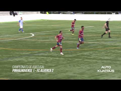 Pinhalnovense 1 FC Alverca 2 - HIGHLIGHTS