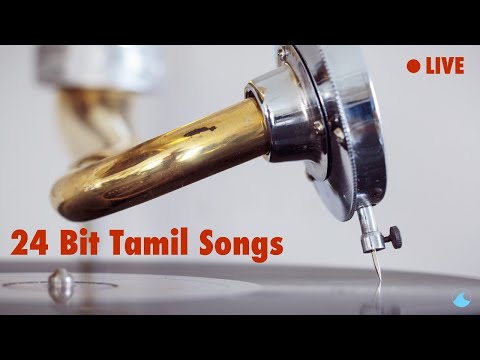 24 Bit Tamil Songs - Evergreen Songs