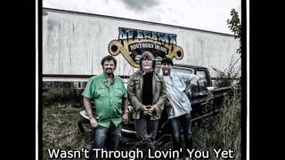 ~Alabama~ "Wasn't Through Lovin' You Yet"