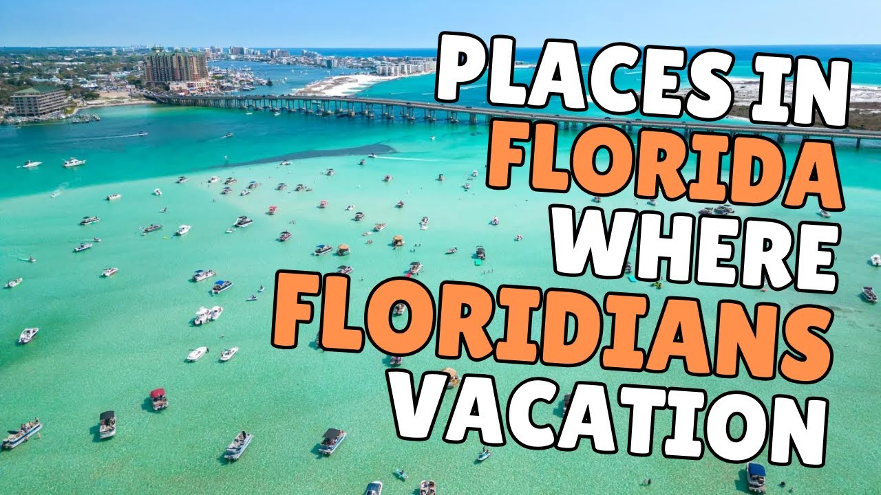 Ten places in Florida where FLORIDIANS go on Vacation