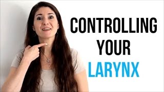 Freya's Singing Tips: Controlling the LARYNX