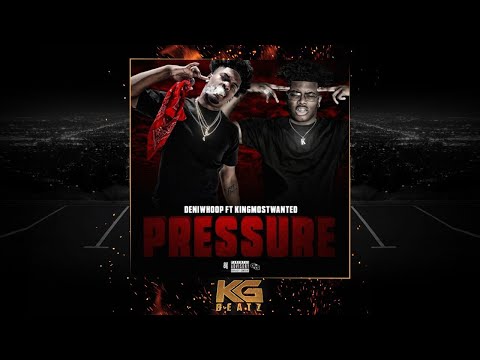 DeniWhoop ft. KingMostWanted - Pressure [Prod. By Melodixx] [New 2019]