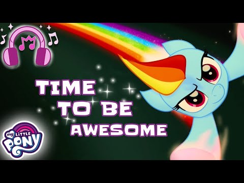 🎵 My Little Pony: Friendship Is Magic | Time To Be Awesome (Official Lyrics Video) Music MLP Song