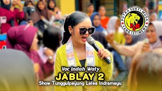 Download lagu JABLAY 2 • Indah Waty • Putra Surti Muda • Show Tunggulpayung Lelea mp3 Download lagu JABLAY 2 • Indah Waty • Putra Surti Muda • Show Tunggulpayung Lelea mp3