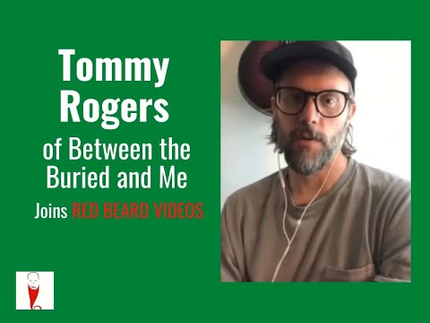 Tommy Rogers of Between the Buried and Me joins Red Beard Videos