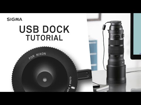 SIGMA USB DOCK - Tutorial - Get more from your SIGMA lenses