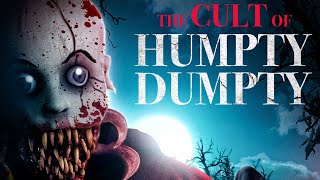 The Cult Of Humpty Dumpty 2 (2022) | Full Movie | Sarah T. Cohen, May Kelly, Kelly Rian Sanson