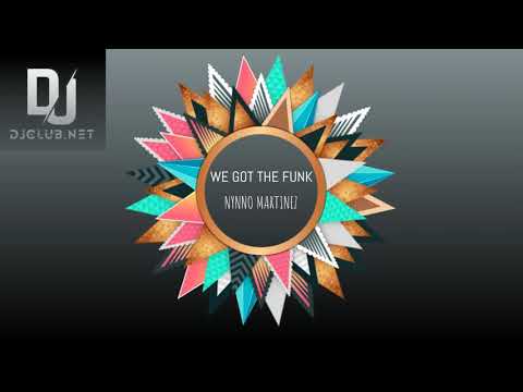 Nynno Martinez - We got the funk (Original Mix)