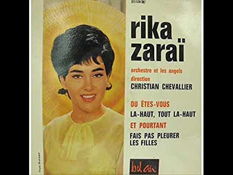RIKA ZARAI -  FAIS PAS PLEURER LES FILLES