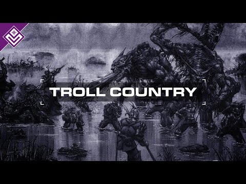 Troll Country | Warhammer Fantasy