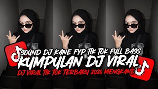 Download lagu KUMPULAN DJ VIRAL TERBARU 2026 - SOUND DJ KANE FYP TIKTOK FULL BASS!! mp3 Download lagu KUMPULAN DJ VIRAL TERBARU 2026 - SOUND DJ KANE FYP TIKTOK FULL BASS!! mp3