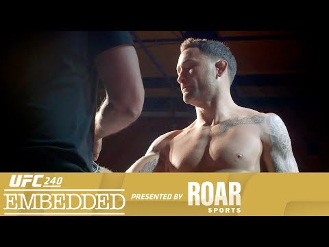UFC 240 Embedded: Vlog Series – Episode 4
