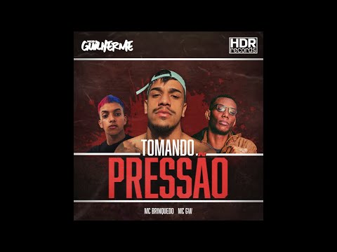 MC Brinquedo X MC GW - Tomando Pressão (DJ Guilherme)