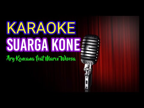 KARAOKE SUARGA KONE ARY KENCANA FEAT MACRO WISESA