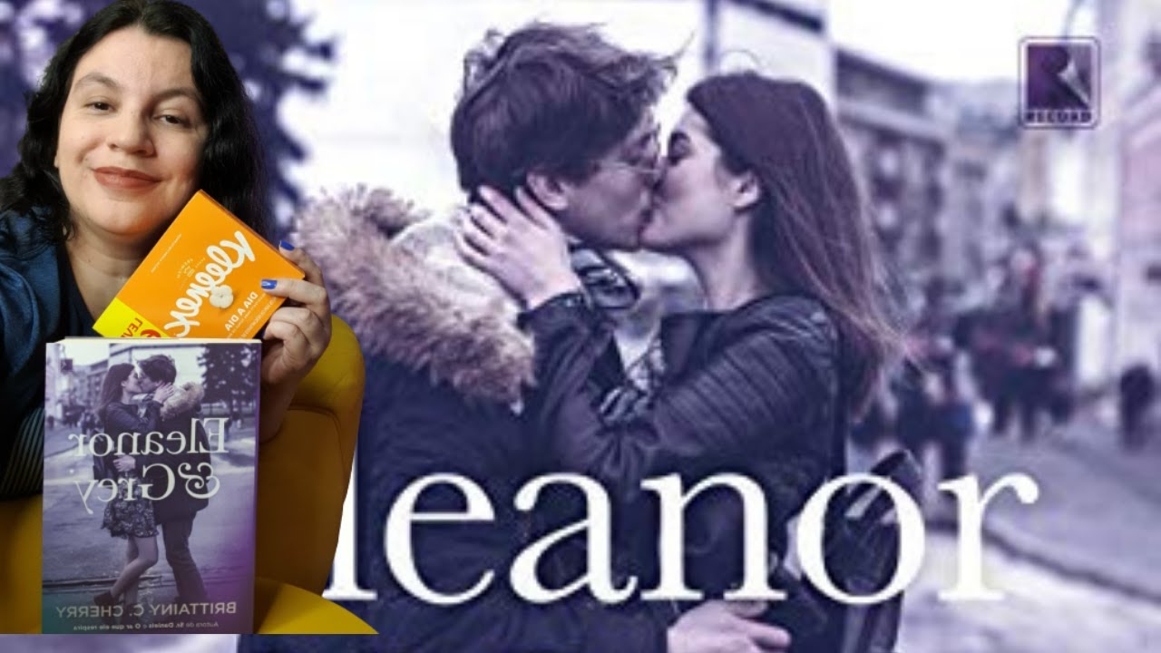 Watch Now Eleanor & Grey 📘preparem o Kleenex porque o trauma e o drama estão ON 📘de Brittainy C. Cherry Eleanor & Grey 📘preparem o Kleenex porque o trauma e o drama estão ON 📘de Brittainy C. Cherry