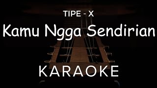 Download lagu Kamu Ngga Sendirian - Tipe-X | Karaoke | Ska Reggae mp3 Download lagu Kamu Ngga Sendirian - Tipe-X | Karaoke | Ska Reggae mp3