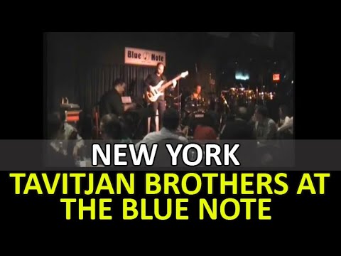 Tavitjan Brothers in Blue Note - New York
