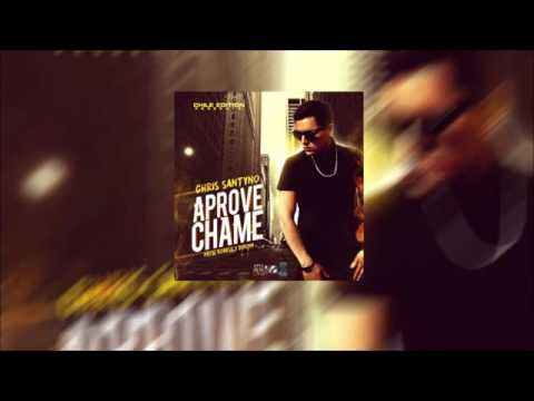 Chris Santyno  -Aprovechame[REGGAETON NUEVO SETIEMBRE 2016]
