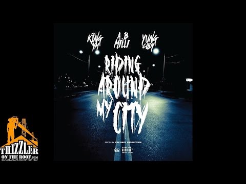 King YM x Yung Cody ft. A.B Milli - Riding Around My City [Thizzler.com]