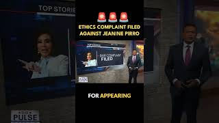 Ethics Complaint Filed Against Jeanine Pirro