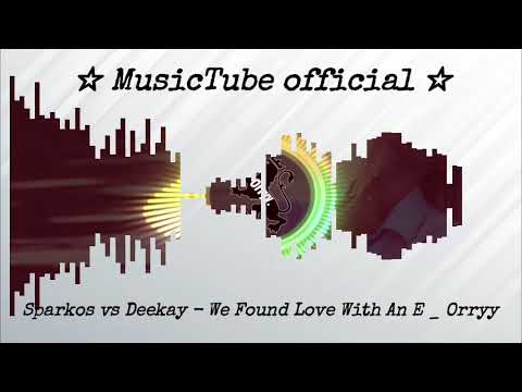Sparkos vs Deekay   We Found Love With An E   Orryy visualization