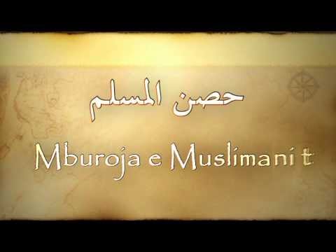 22- Teshehudi (Mburoja e Muslimanit- حصن المسلم)