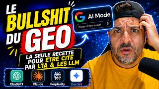 Le GEO c'est du BULLSHIT ? Voici ma méthode pour être cité par ChatGPT, Gemini et Perplexity