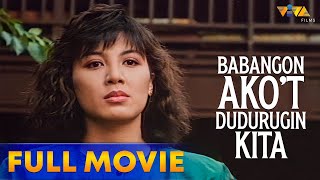 Babangon Ako't Dudurugin Kita Full Movie HD | Sharon Cuneta, Christopher de Leon, Hilda Koronel