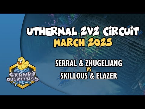 Serral & ZhuGeLiang vs SKillous & Elazer | uThermal 2v2 Circuit: March 2025 | StarCraft 2 Tournament