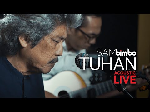 TUHAN - Sam Bimbo - Live Akustik