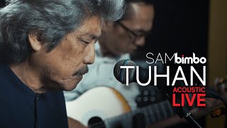 Download lagu TUHAN - Sam Bimbo - Live Akustik mp3 Download lagu TUHAN - Sam Bimbo - Live Akustik mp3