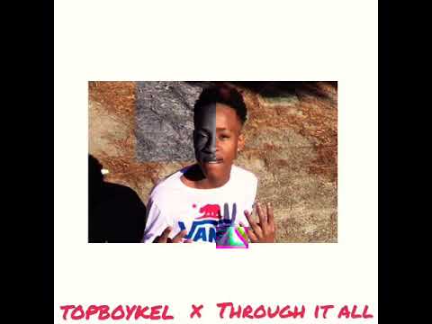 TOPBOYKEL - TROUGH IT ALL