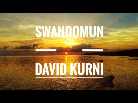 Swandomun-David Kurni ( Bahasa Biak ,Papua )