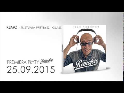 Remo ft. Sylwia Przybysz - Glass