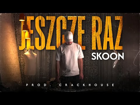 SKOON   JESZCZE RAZ PROD. CRACKHOUSE (OFFICIAL VIDEO)