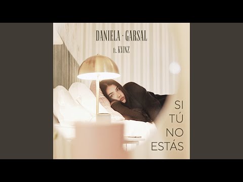 Si Tú No Estás (feat. Kvinz)