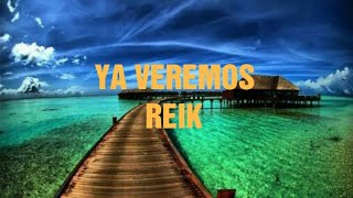 Reik - Ya Veremos (letra)