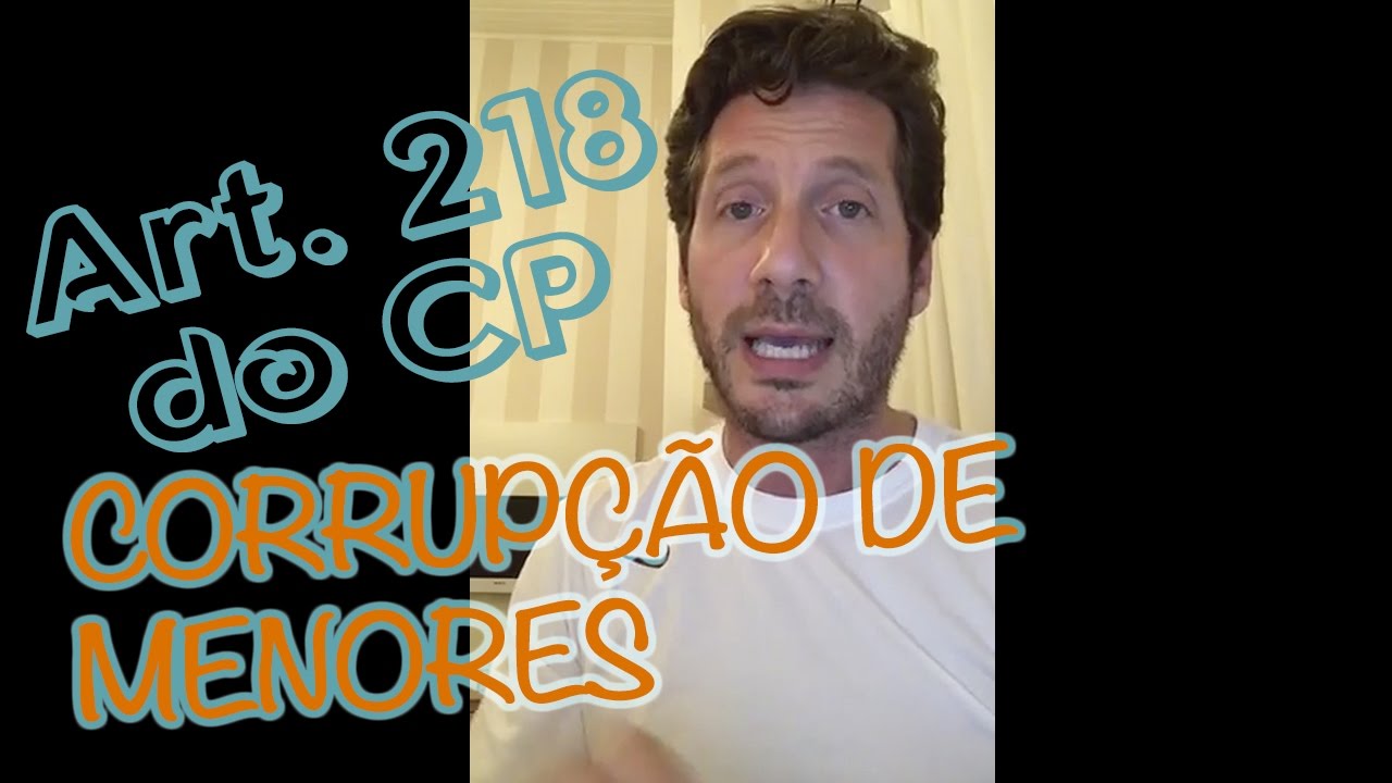Art. 218 - Corrupção de menores