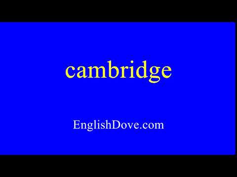 How to pronounce cambridge in American English.
