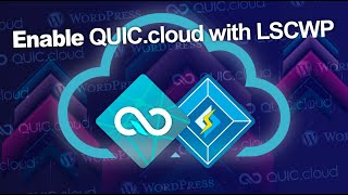 Enable QUIC.cloud with LiteSpeed Cache for WordPress