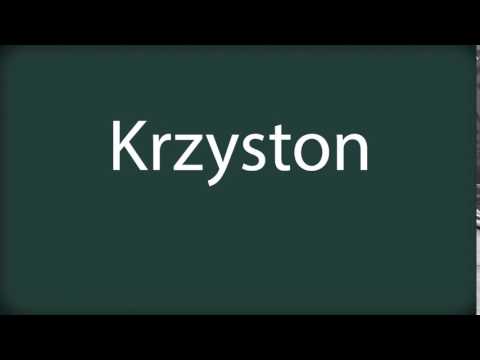 How to pronounce Krzyston
