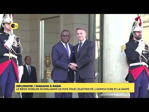 Diplomatie / WADAGNI à Paris : le Bénin mobilise 65,5 milliards de FCFA pour l'électricité,