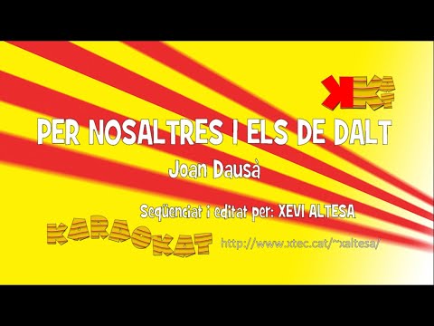 Per nosaltres i els de dalt - JOAN DAUSÀ - Karaoke en català - KARAOKAT