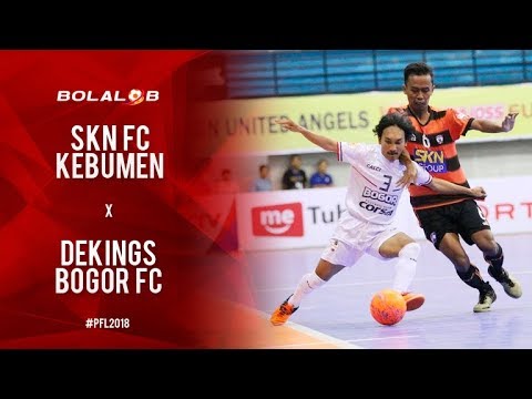SKN Fc Kebumen (2) vs (1) Dekings Bogor Fc - Highlights Pro Futsal League 2018