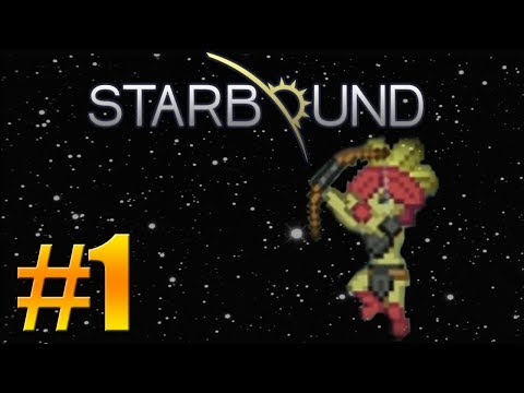 Starbound - Beta Gameplay - Let's Travel The Stars! #1 (Starbound Let's Play, Playthrough, Guide)