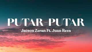 Download lagu Putar-Putar - Jacson Zeran Ft. Juan Reza (Lirik) Lagu Timur 2025 mp3 Download lagu Putar-Putar - Jacson Zeran Ft. Juan Reza (Lirik) Lagu Timur 2025 mp3
