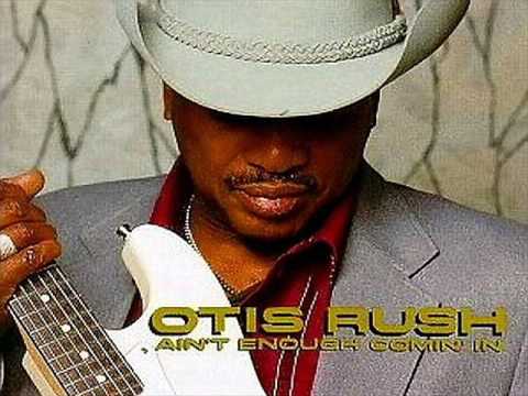 AS THE YEARS GO PASSING BY - Otis Rush