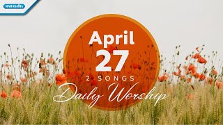Download lagu April 27 • Andaikan Ku Harus Memilih - KemuliaanMu Datanglah // Daily Worship mp3 Download lagu April 27 • Andaikan Ku Harus Memilih - KemuliaanMu Datanglah // Daily Worship mp3